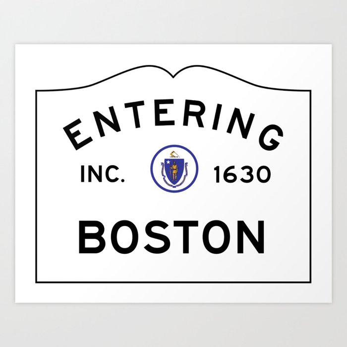 Entering Boston - Commonwealth of Massachusetts Road Sign Art Print
