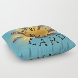 Oh my lard Floor Pillow