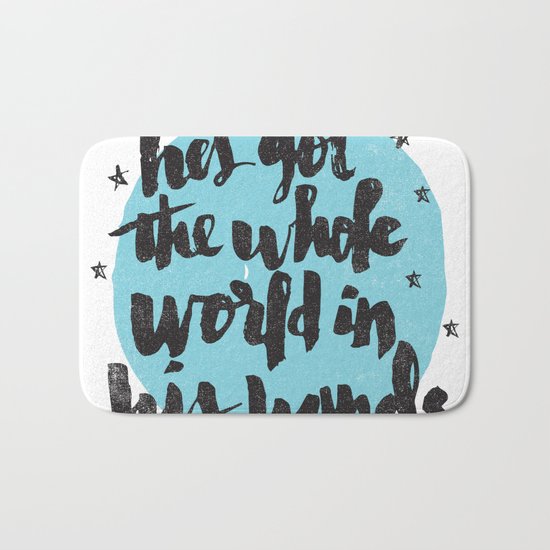 He's Got the Whole World in His Hands Bath Mat
