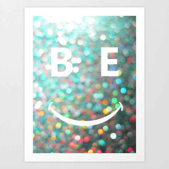 BE HAPPY Art Print