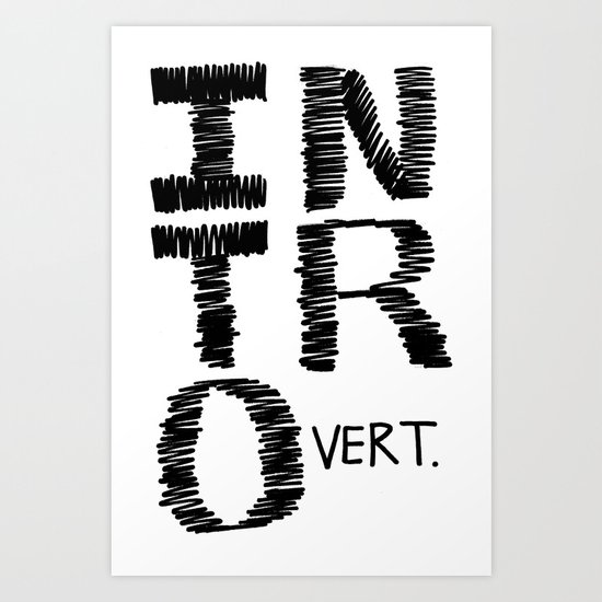 Introvert Art Print