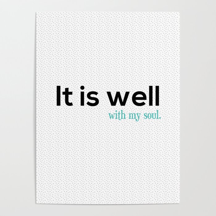It is well with my soul. Poster