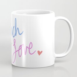 To Teach Is To Love - Colorful Ver. Coffee Mug