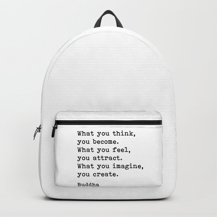 What You Think You Become, Buddha, Motivational Quote Backpack
