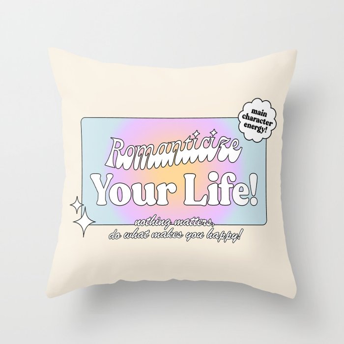 Romanticize Your Life Throw Pillow