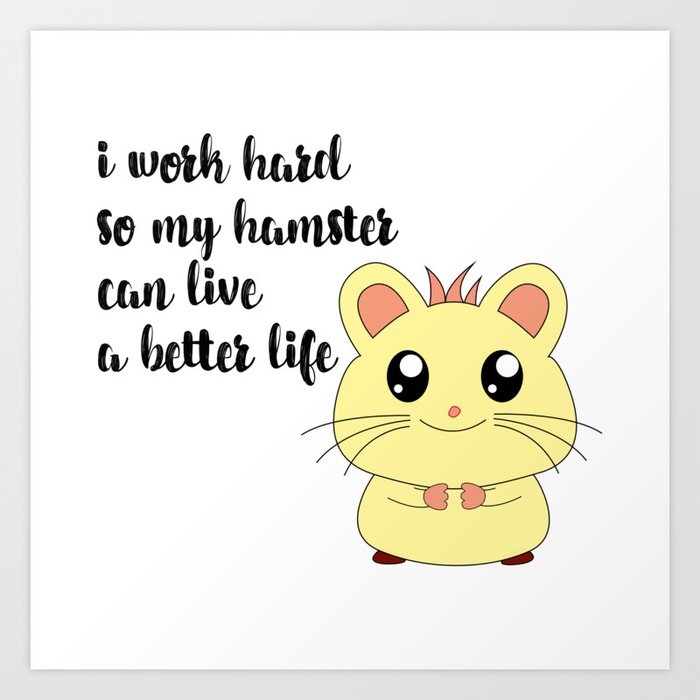 Funny Hamster Life Love Cute Kids Girlie Pet Design Art Print by Basti |  Society6