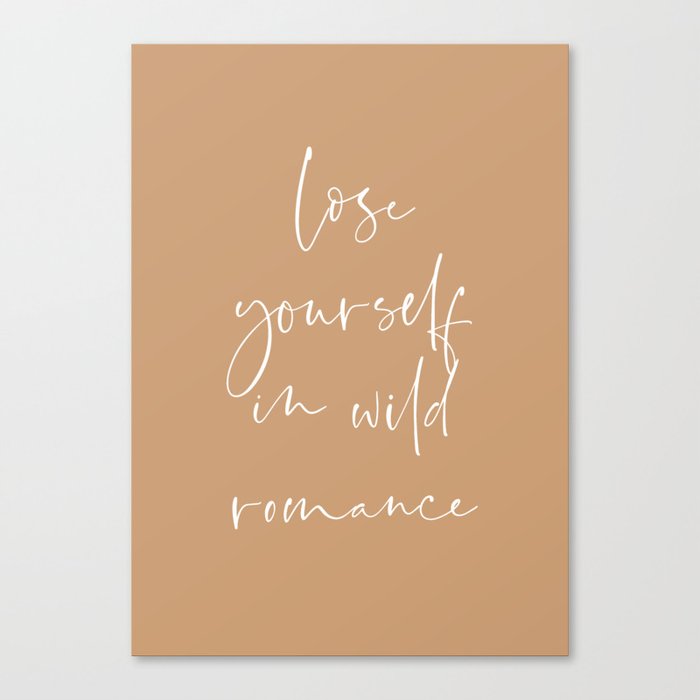 Lose Yourself In Wild Romance Typography Art Beautiful Quote Wall Art Minimalistic Coral Orange Canvas Print By Raisazwart