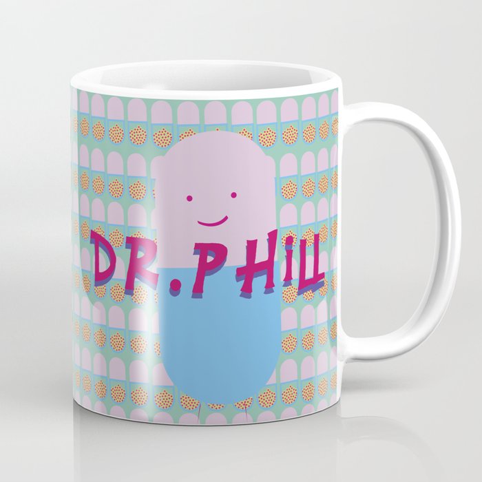 Dr. Phill Coffee Mug