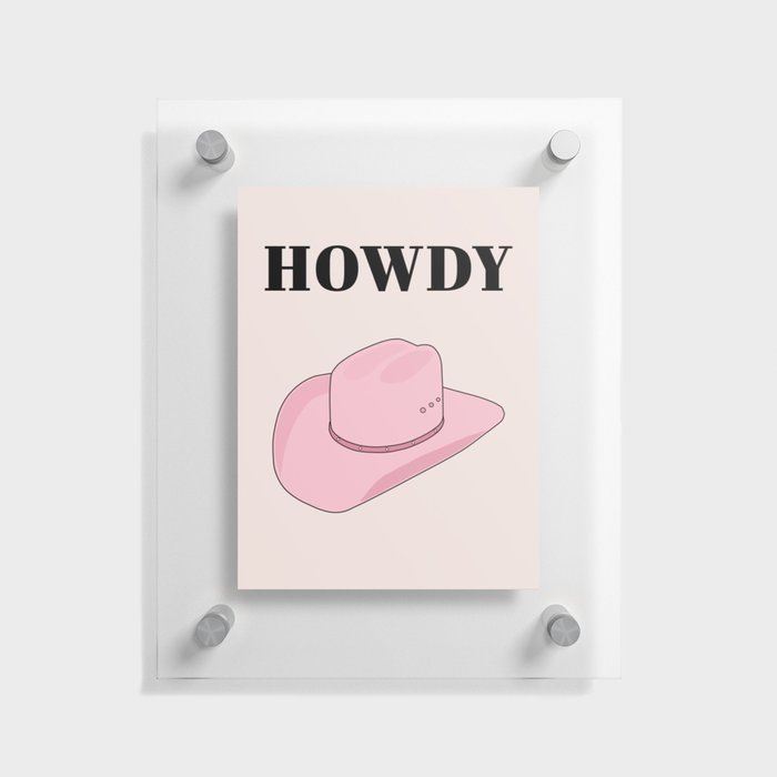 Howdy - Cowboy Hat Pink Floating Acrylic Print