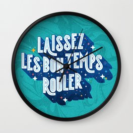 Laissez Les Bon Temps Rouler - Let the Good Times Roll Wall Clock