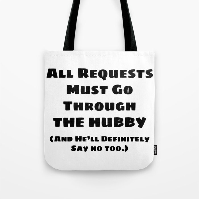 All Requests Hubby Tote Bag
