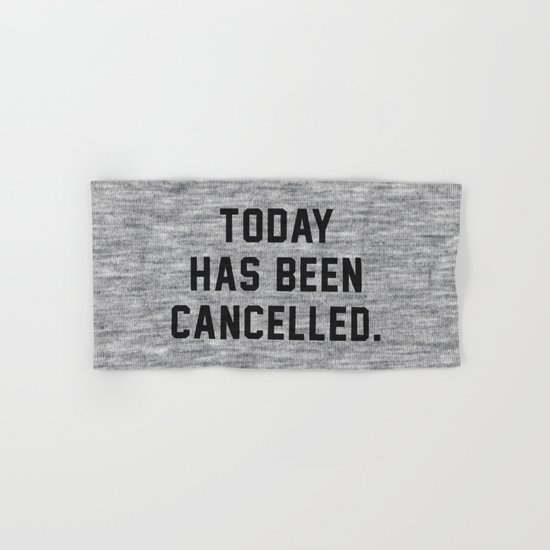 Today has been Cancelled Hand & Bath Towel