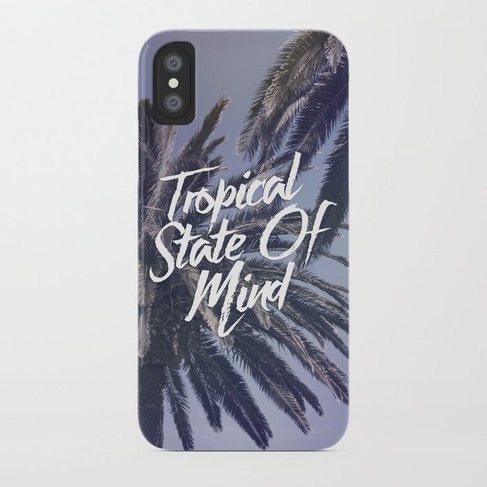 Tropical State Of Mind iPhone Case