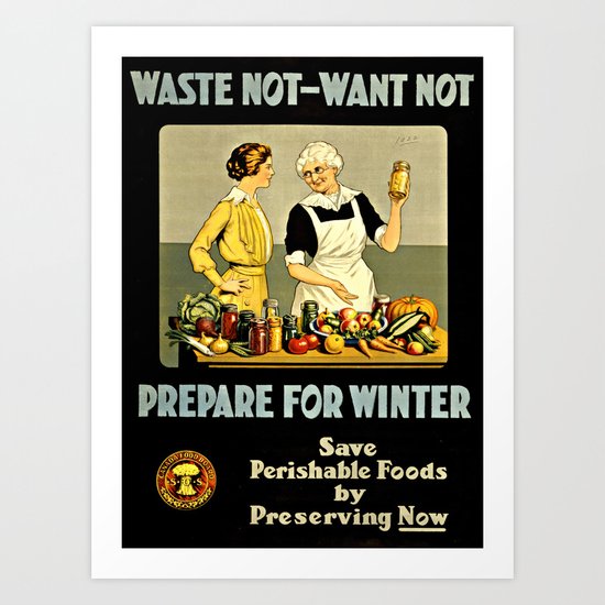 Waste Not Want Not Art Print