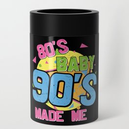 80s Baby 90s Made Me Retro Can Cooler