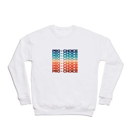 Pro Choice Retro 80's Style A Crewneck Sweatshirt