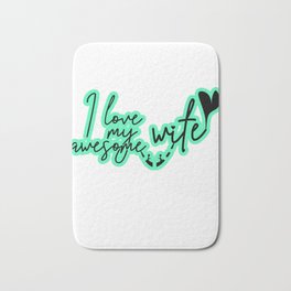 I love my awesome Wife Bath Mat | Heart, Couple, Shakespeare, Destiny, Love, Present, Painting, Queer, Valentine, Girlfriend 