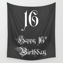 [ Thumbnail: Happy 16th Birthday - Fancy, Ornate, Intricate Look Wall Tapestry ]