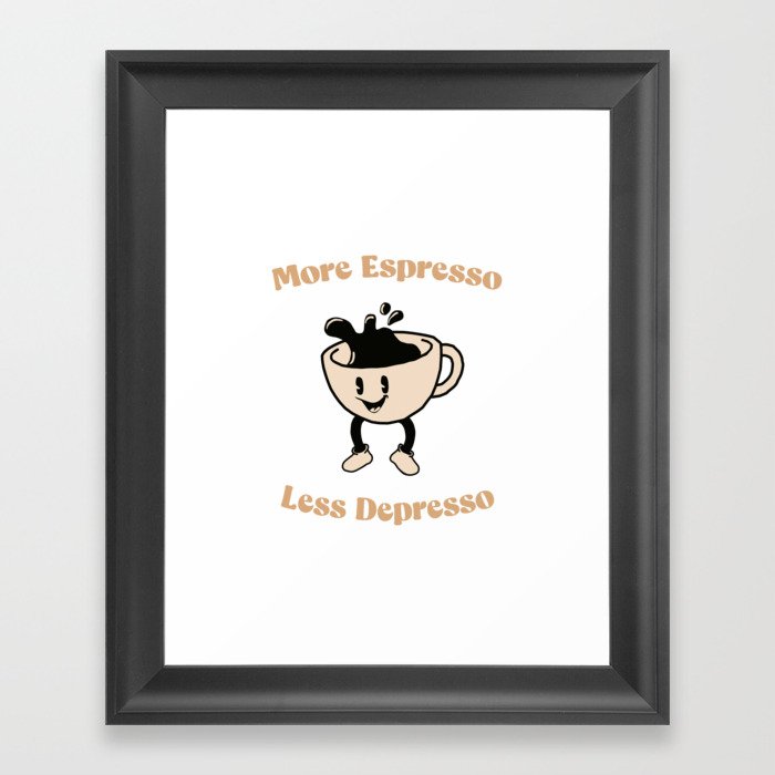 More Espresso Less Depresso Framed Art Print