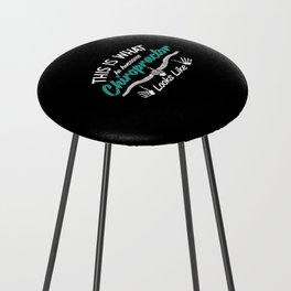 This Is What An Awesome Chiropractor Chiropractic Counter Stool