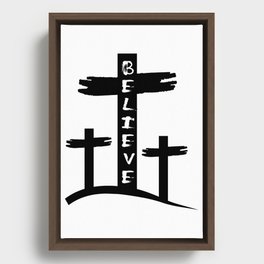 3 Crosses Believe Christianity Framed Canvas