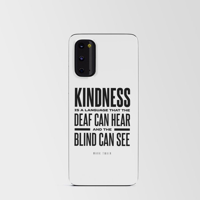 Kindness Is A Language - Mark Twain Quote - Literature - Typography Print Android Card Case