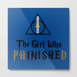 The girl who PhinisheD  Metal Print