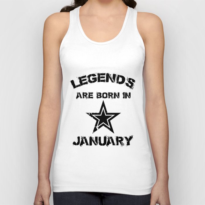 Legends Are Born In January Tank Top