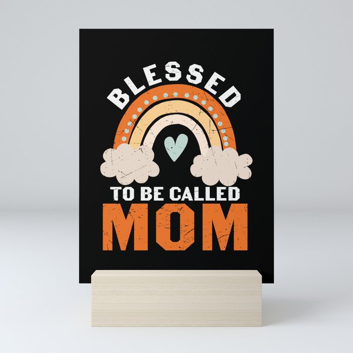 Blessed To Be Called Mom Mini Art Print