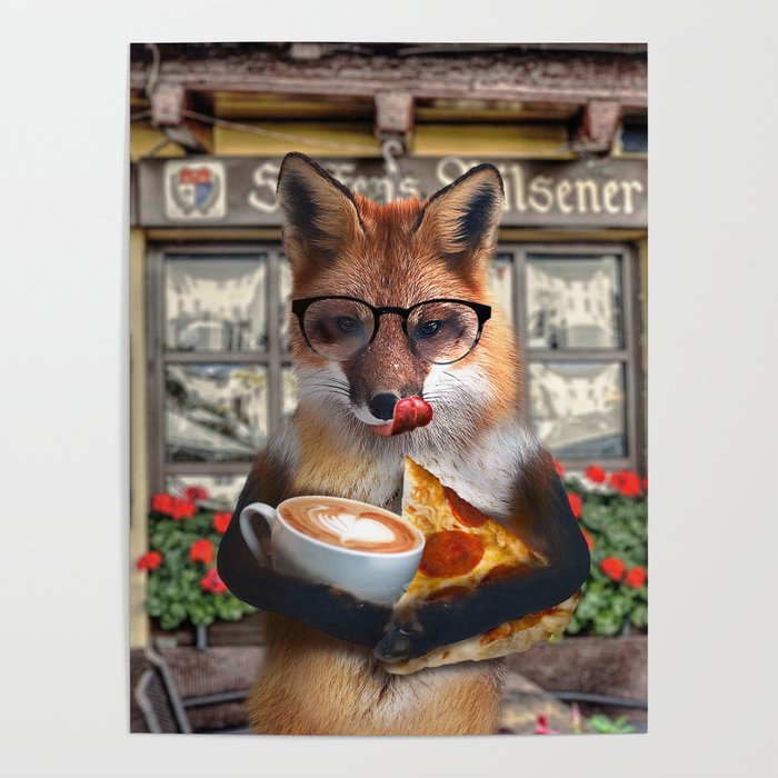 Fox Wearing Glasses Eating Pizza Drinking Coffee Poster