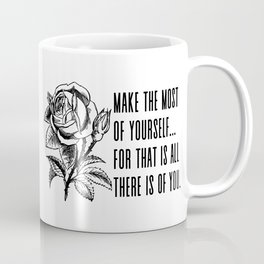 Make the most of yourself, for that is all there is of you - Ralph Waldo Emerson Inspirational quote Coffee Mug