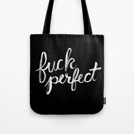 Fuck Perfect Tote Bag