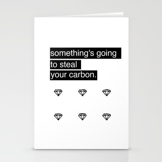 Something's going to steal your carbon. Stationery Cards