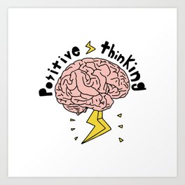 Positive Thinking Art Print