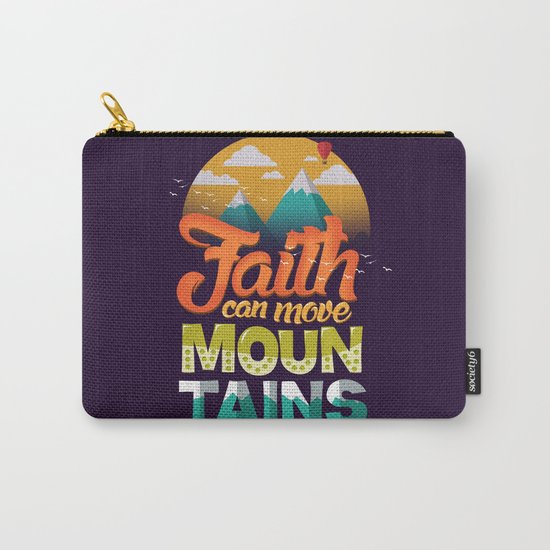 Faith can move mountains Carry-All Pouch