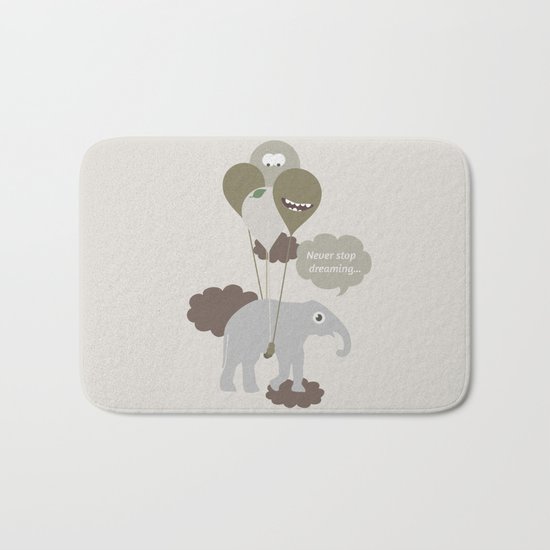 Never stop dreaming Bath Mat