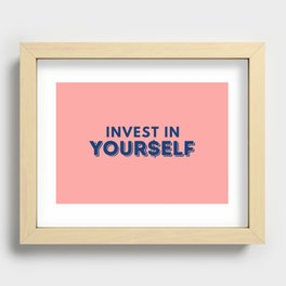 Invest In Yourself Recessed Framed Print
