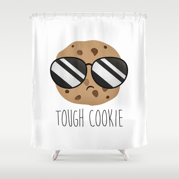 Tough Cookie Shower Curtain