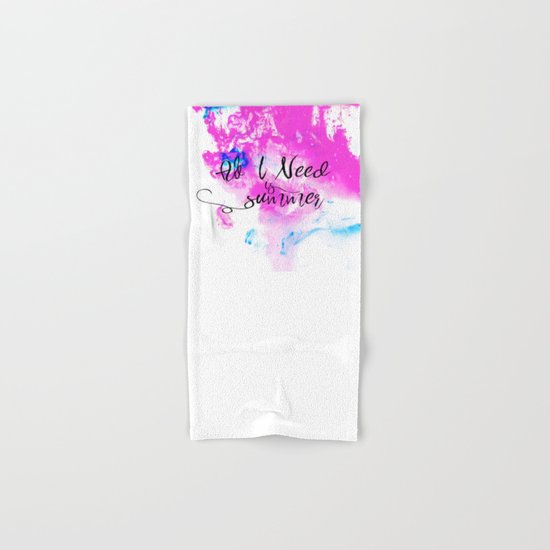All I need is summer- Pink Dust and cute saying #Society6 Hand & Bath Towel