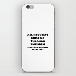 All Requests Mom iPhone Skin