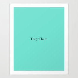 they/them 1 Art Print