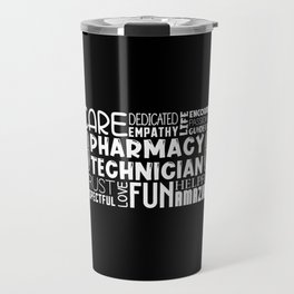 Pharmacy Tech Quote Medicine Technician Pharmacist Travel Mug