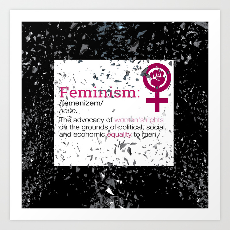 Feminism Definition Glass Ceiling Shattered Art Print