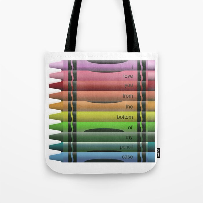 I Love You From The Bottom Of My Pencil Case Tote Bag