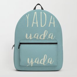 Yada Yada Yada Backpack