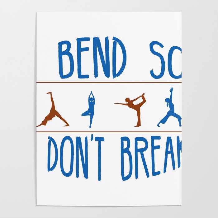 Gymnast Yoga Dancer I Bend So I Don T Break Healthy Lifestyle Poster By Kanigdesigns Society6 Gymnast Yoga Dancer I Bend So I Don T Break Healthy Lifestyle Poster By Kanigdesigns Society6