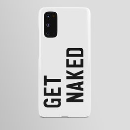 GET NAKED Android Case