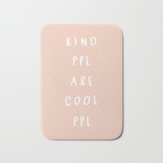 Kind People are cool people Bath Mat