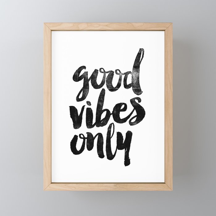 Good Vibes Only Black And White Typography Poster Black White Design Home Decor Bedroom Wall Art Framed Mini Art Print By Themotivatedtype Society6