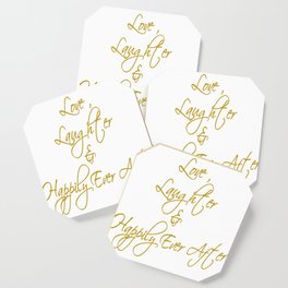 Love Laughter And Happily Ever After Coaster